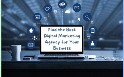 How to Find the Best Digital Marketing Agency for Your Business